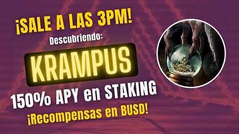 KRAMPUS 🤑🤑 150% APY en STAKING + Recompensas en BUSD + QUEMA ¡SALE a las 3PM UTC!