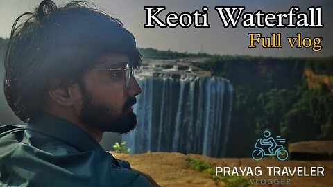 Keoti Waterfall Rewa Madhya Pradesh | Rewa full vlog | Prayagraj To Rewa vlog #keotiwaterfall