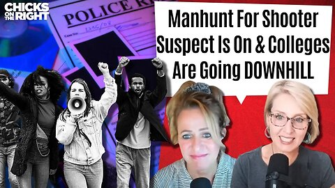 Manhunt For Maine Shooter Still On, Insanity On Campuses Gets Worse, & New Video EXPOSES Rep. Bowman