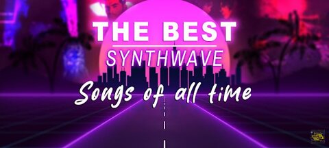 Synthwave Supreme: All-Time Best Mix for Ultimate Vibes on Rumble