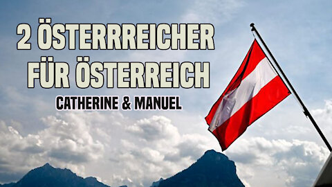 2 ÖSTERREICHER FÜR ÖSTERREICH #06 ++ mit Catherine Thurner & Manuel Mittas