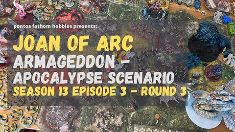 Joan of Arc S13E3 - Season 13 Episode 3 - Armageddon - Apocalypse Scenario - Gameplay - Round 3