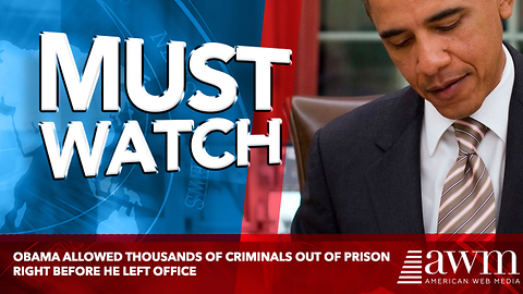 Obama Allowed Thousands of Criminals Out Of Prison Right Before He Left Office