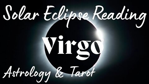 VIRGO Sun/Moon/Rising: OCTOBER SOLAR ECLIPSE Tarot and Astrology reading