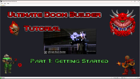 Ultimate Doom Builder Tutorial: Part 1: Getting Started