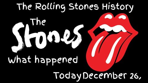 The Rolling Stones History December 26,