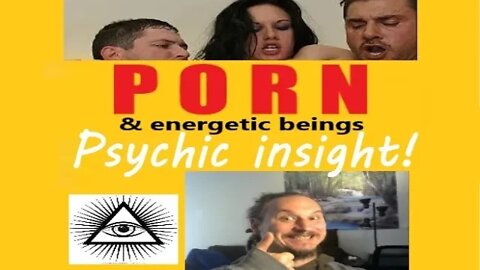 Porn: Psychic insight (dark side of porn industry)