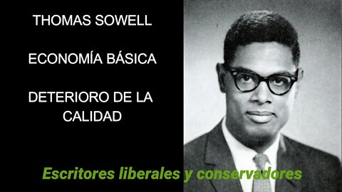 Thomas Sowell - Deterioro de la Calidad