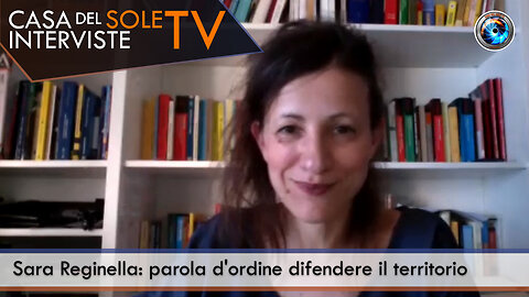 Sara Reginella: parola d'ordine difendere il territorio