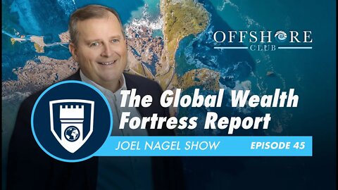 The Global Wealth Fortress Report | Episode 45