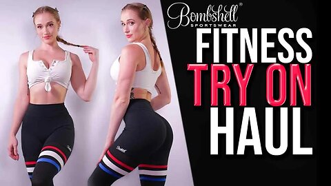 Bombshell Sportswear - Leggings Try On Haul!