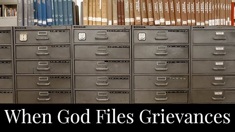 When God Files Grievances