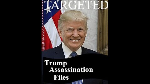 Trump Assassination Files