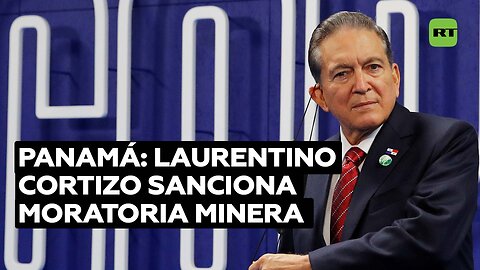 Presidente de Panamá sanciona la moratoria minera sin derogar un polémico contrato