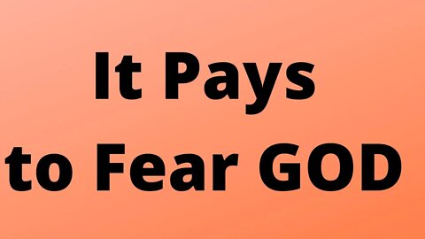 It Pays to Fear God | Ewaenruwa Nomaren