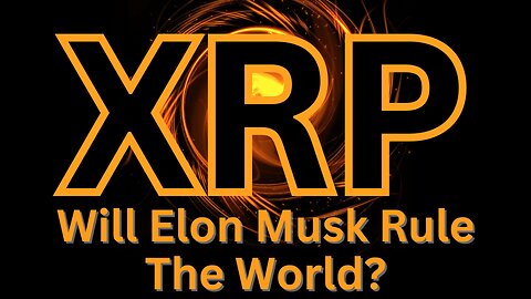 Elon Musk 'X' The Everything App plus payments - Regulations coming - XRP Crypto News