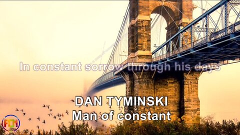 DAN TYMINSKI Man of constant - Lyrics, Paroles, Letra (HD)