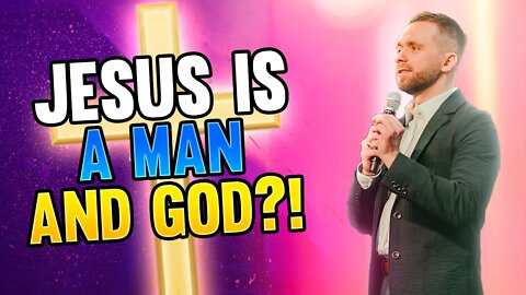 How Was Jesus God and Man at the Same Time?