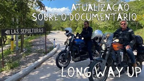 Do Ushuaia até a Califórnia: Atualizações sobre o Documentário de MOTO, Long Way UP.