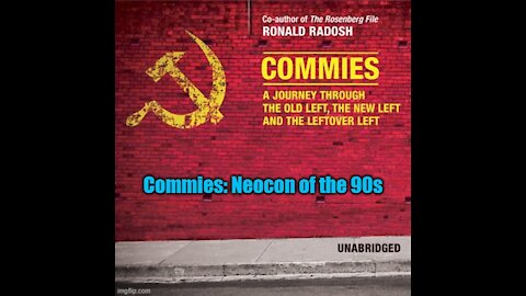 Commies: Neocon of the 90s - part 3