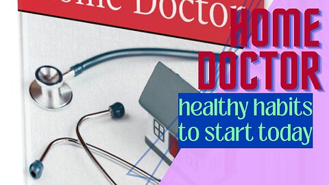 "Home Doctor: Practical Medicine for Every Household"