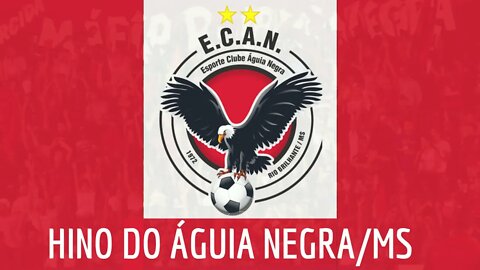 HINO DO AGUIA NEGRA/MS