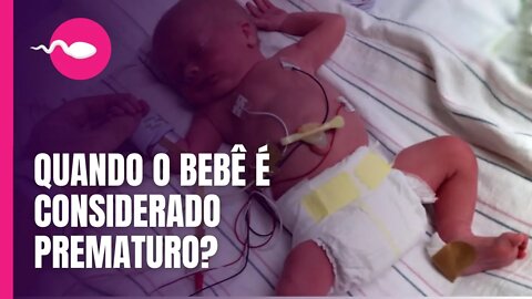 QUANDO O BEBÊ É CONSIDERADO PREMATURO? Quais os graus de prematuridade?