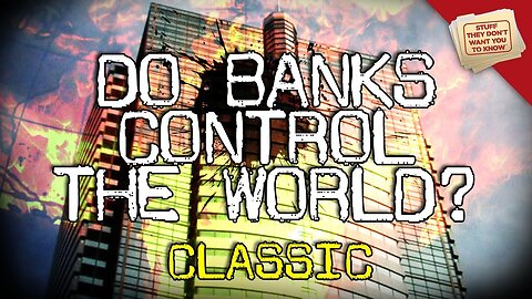 "We Control You" said The Banker