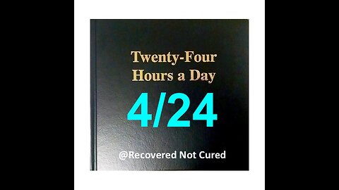 Twenty-Four Hours A Day Book Daily Reading – April 24 - A.A. - Serenity Prayer & Meditation