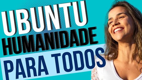 SOLIDARIEDADE | RESPEITO | RELAÇÕES E PESSOAS | COOPERAR | HUMANIDADE PARA TODOS | UBUNTU #703