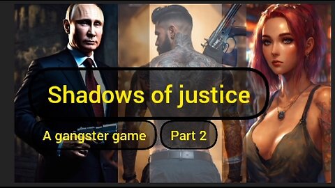 Shadows of justice:A gangsters gane