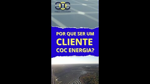 POR QUE SER UM CLIENTE COC ENERGIA?