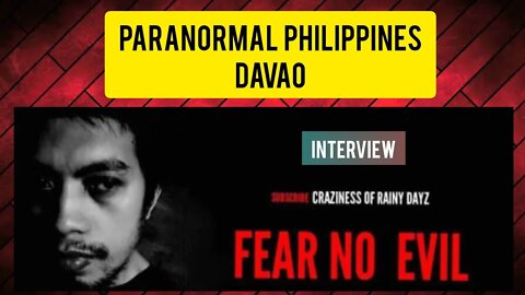 PARANORMAL INVESTIGATOR FROM DAVAO CITY