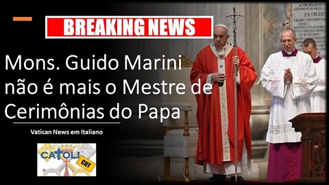 CATOLICUT - Breaking News - Mons. Guido Marini não é mais o Mestre de Cerimônias do Papa