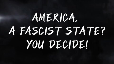 Is America a Fascist State?