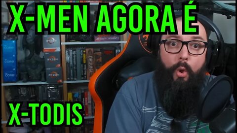 X-men Agora é X-Todis !