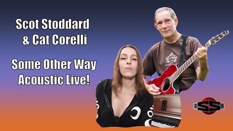 Scot Stoddard & Cat Corelli - Some Other Way Acoustic Live