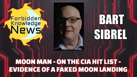 FKN Clips: Moon Man - On the CIA Hit List - Evidence of a Faked Moon Landing w/ Bart Sibrel