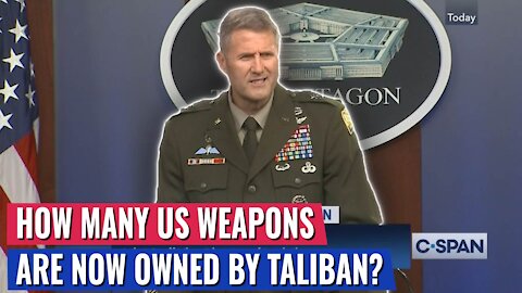 PENTAGON ASKED HOW MANY US WEAPONS ARE NOW OWNED BY THE TALIBAN - THE ANSWER WILL GIVE YOU CHILLS