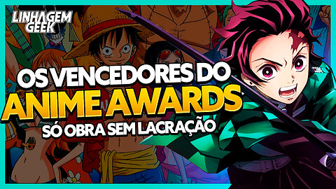 ZERO LACRATE! VENCEDORES DO OSCAR DOS ANIMES! ANIME AWARDS 2023