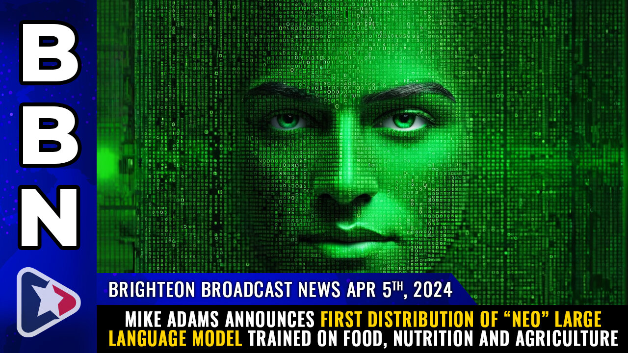 BBN, Apr 5, 2024 – Mike Adams announces first distribution of “Neo ...