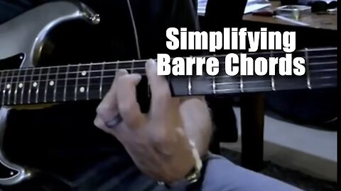 Simplifying Barre Chords and a Daily Practice Routine