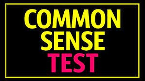 Common Sense Test That 90% of People Fail