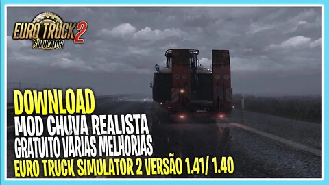 MOD CHUVA REALISTA ETS2 1.41/1.40 Realistic Rain ATUALIZADO JULHO 2021