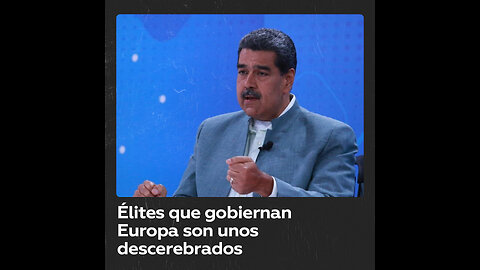 Maduro arremete contra los líderes europeos