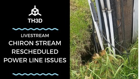 Stream Re-Scheduled Update - Power Line Issues