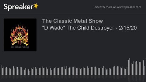 CMS HIGHLIGHT - "D Wade" The Child Destroyer - 2/15/20