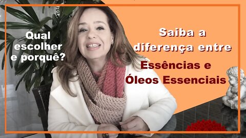 Saiba a diferença entre essencias e oleos essenciais