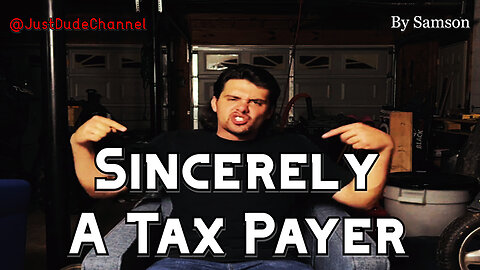 Sincerely, A Tax Payer | Samson