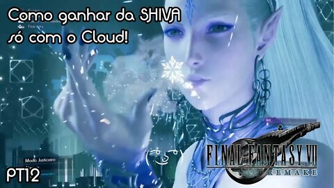 Como ganhar da Shiva só com o Cloud! Final Fantasy VII Remake Gameplay PT12 - PT-BR